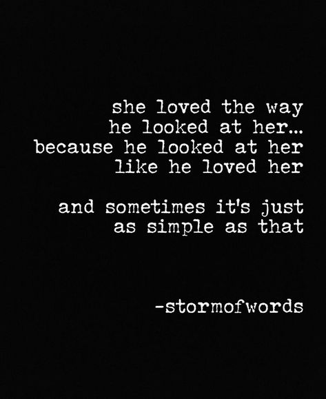 He Looks At Her Quotes, Her Quotes, He Looks At Her, She Quotes, The Way He Looks, Heart Quotes, Asheville Nc, Deep Thought Quotes, She Likes