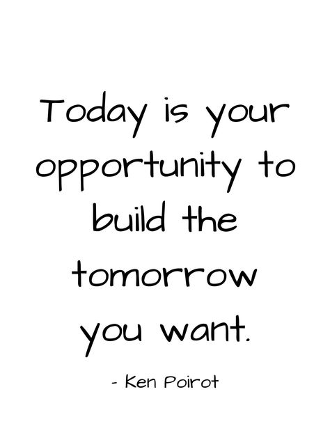 "\"Today is your opportunity to build the tomorrow you want.\" Ken Poirot WHAT IS THIS? Printable wall art. All you have to do is download, print and display as you want! You can print the art on paper, canvas, tote bag - you name it! It's just like printing a photo from your phone or camera. Read more about digital downloads here: https://www.etsy.com/help/article/3949 HOW TO PRINT? You may print this file from your home printer, a local or online photo developer, or a professional printing (i. Visualize Success, Vie Motivation, Business Opportunity, Art On Paper, Daily Inspiration Quotes, Stay Motivated, Work Quotes, Start Today, Deep Thought Quotes