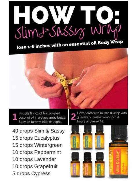 Slim and sassy wrap Doterra Slim And Sassy, Doterra Oils Recipes, Slim And Sassy, Doterra Essential Oils Recipes, Essential Oil Remedy, Oil Remedies, Body Wrap, Doterra Oils, Diy Essential Oils