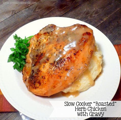 Joyously Domestic: Slow Cooker "Roasted" Herb Chicken with Gravy Split Breast Chicken Recipes, Herb Roasted Chicken Breast, Chicken With Gravy, Split Chicken, Gravy Chicken, Split Chicken Breast, Chicken Breast Crockpot Recipes, Crockpot Chicken Breast, Ways To Cook Chicken