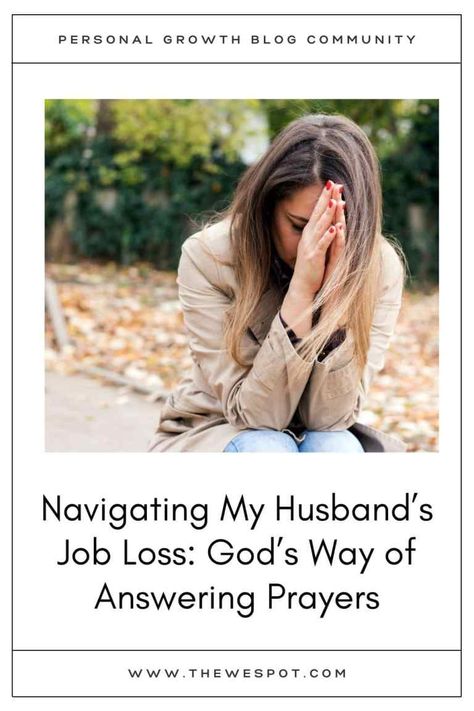 Navigating My Husband's Job Loss: God's Way of Answering Prayers Husband Lost His Job, Prayer For Husband Job, Prayer For A Job, Support Husband, Dealing With Loss, Prayers For My Husband, Need A Job, Prayer For Husband, Lost Job