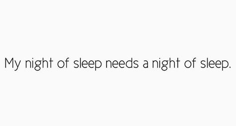 Want To Sleep Quotes, I Just Want To Sleep Quotes, Sleepy Quotes, I Just Want To Sleep, Sleep Quotes, Forever Quotes, Memes Quotes, To Sleep, Sleep