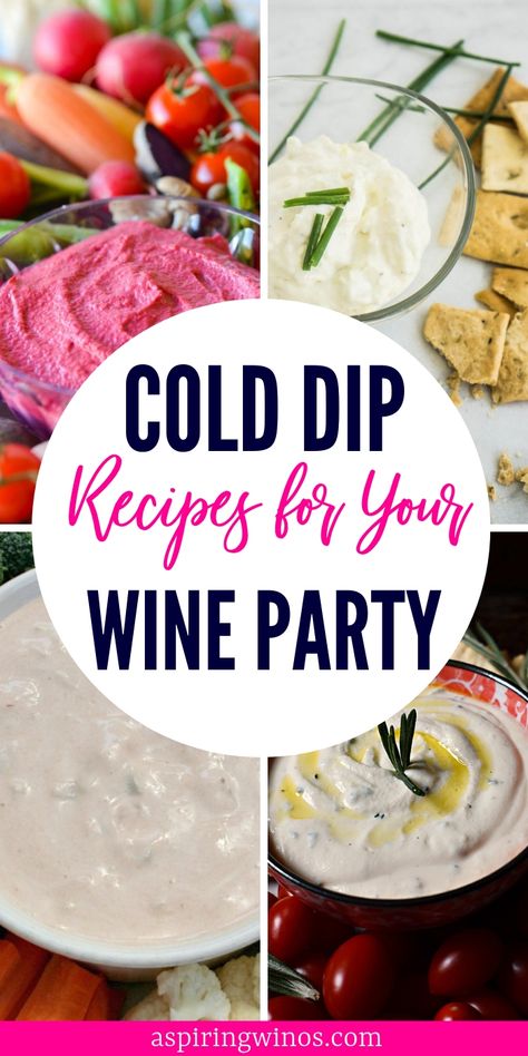 Cold Dip Recipes for Your Next Wine Tasting Party| Cold Dip Recipes| Appetizers for Your Wine Party| Wine Tasting Party Dips| Dips for Your Wine Tasting Party| Cold Dips and Appetizers| Cold Dips and Appetizers Made Simple| Party Food| #colddips #appetizers #recipes #wineanddine #dips #partyfood via @aspiringwinos Wine Night Appetizers Dips, Dips And Appetizers Cold, Snacks For Wine Night, Wine Night Snacks, Wine Tasting Appetizers, Wine Night Appetizers, Dips And Appetizers, Appetizers Cold, Simple Party Food