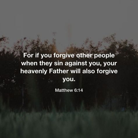 Bible Verses About Forgiving Others, Forgiveness Quotes Christian, Bible Verses About Forgiveness, God's Forgiveness, Forgiveness Quotes, Matthew 6, Encouraging Quotes, Bible Motivation, Bible Quote