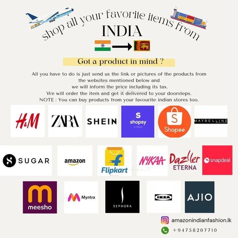 🇮🇳->🇱🇰 import from india to srilanka Buy products from any indian websites [ amazon,meesho,myntra,flipcart,shopsy,shopee,H&M,ZARA,shein,maybelline Newyork,sugar,nykaa,daz dazzler eterna,snapdeal,sephora,ikea,ajio and etc] And any indian store in srilanka. Pre order based shopping service 100% Trusted service. . . . . . . . . . . . . . . . . . . . . . . . . . . . . . . . . . . . . . . (Cosmetics,indian products,men &women fashion dresses clothings jwelleries and accessories,home finds , sho... Indian Products, Home Finds, Accessories Home, Women's Fashion Dresses, Maybelline, Sephora, Pre Order, Women Fashion, H&m