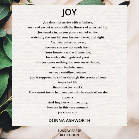 Joy by Donna Ashworth Joy Chose You Donna Ashworth, Donna Ashworth, Class Newsletter, Motivational Affirmations, Joy Quotes, You Poem, Empowering Words, Inspirational Sayings, Meaningful Life