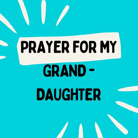 Today, I want to share with you the prayers I have for my precious granddaughter. Each day, I lift her up in prayer, seeking God’s blessings of salvation, education, friendships, safety, a future husband, future children, peace, love, joy, and happiness. Join me as I pour out my heart in intercession for this cherished young girl in my life. Prayers For Granddaughter, Prayer For My Granddaughter, Prayer For Granddaughter, Prayer For Children, Prayer For Friendship, Salvation Prayer, School Prayer, For My Granddaughter, Short Prayers