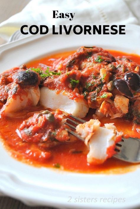 Italian Cod Fish Recipes, Cod Livornese, Mediterain Diet, Italian Cod, Lasagna In A Bowl, Cod Dishes, Seafood Dinners, Cod Fish Recipes, Italian Seafood Recipes