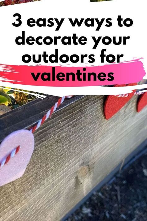 Valentines Front Porch Decor Diy, Dollar Store Valentines, Valentines Outdoor Decorations, Decorations On A Budget, Day Party Ideas, Valentine Garland, Easy Valentine Crafts, Rustic Valentine, Diy Accent Wall