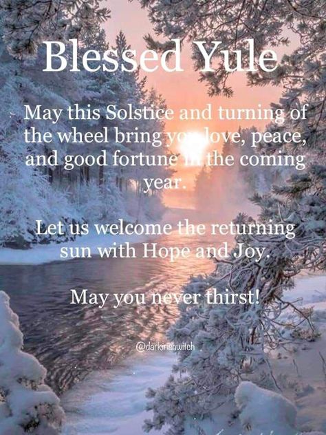 Blessed Winter Solstice, Winter Solstice Eve, Merry Yule Winter Solstice, Solstice Blessings Winter, Happy Yule Quotes, Winter Solstice Prayer, Happy Winter Solstice Pictures, Yule Sayings, Yule Blessings Winter Solstice