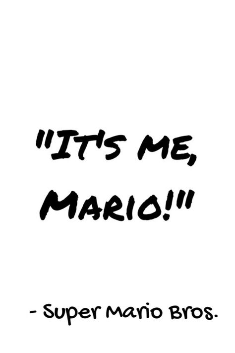 Super Mario Super Mario Quotes, Mario Quotes, Monster Room, Video Games Nintendo, Metroid, Super Mario Bros, Mario Bros, Legend Of Zelda, Super Mario