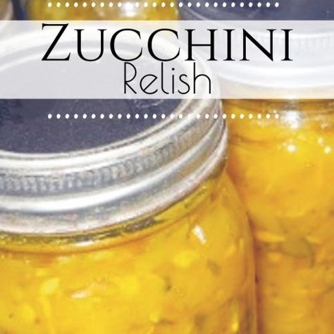 Zucchini Relish Recipe Mustard Zucchini Relish, Summer Squash Relish Recipe, Squash Relish Recipe, Zucchini Relish Recipes, Canning Zucchini, Canned Zucchini, Mustard Relish, Recipe For Zucchini, Zucchini Relish