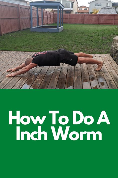 Inch Worms Workout, Inch Worm Exercise, How To Do The Worm Dance, Wildbow Worm, Inch Worm, How To Find Earth Worms, Bodyweight Workout, Body Weight