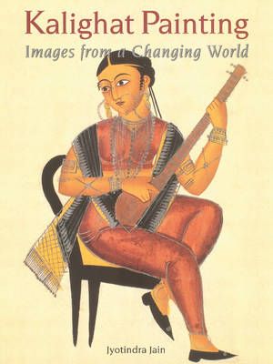 Kalighat Painting by Jyotindra Jain | Waterstones Bhupen Khakhar, Kalighat Paintings, Hokusai Great Wave, Books Nonfiction, Painted Trunk, Bengali Art, Painting Images, Mythological Characters, Indian Painting