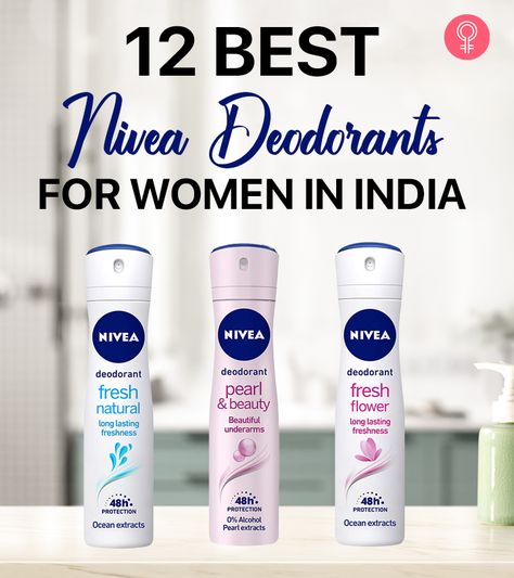 12 Best Nivea Deodorants For Women In India Nivea Deodorant For Women, Best Deodorant, Deodorant For Women, Jasmine Scent, Rose Care, Fresh Beauty, Clean Fragrance, Women In India, Citrus Fragrance