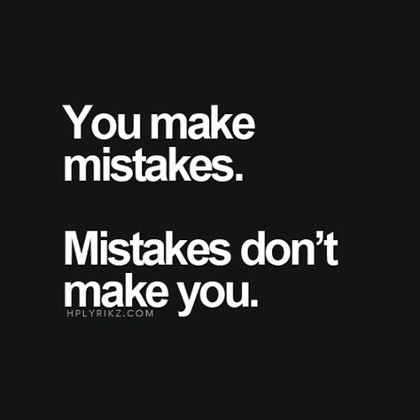 Mistakes happen it's all how you go forward.... Mistakes Happen, Wit And Wisdom, Kindness Quotes, Knowledge And Wisdom, Morning Motivation, Quotable Quotes, Note To Self, Inspiring Quotes, Beautiful Quotes