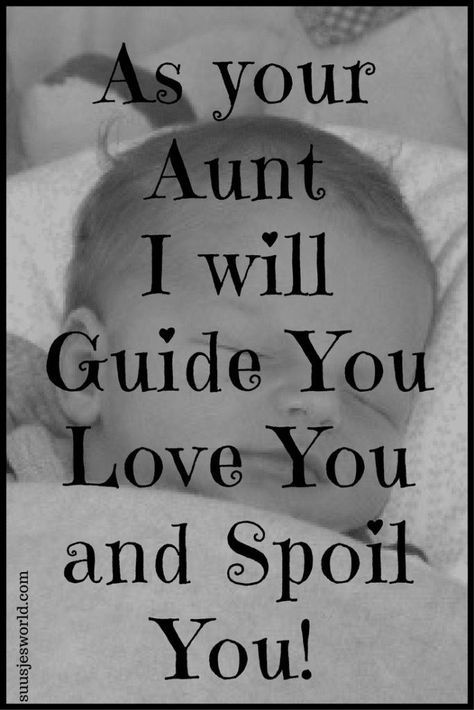 Spoil Quotes, Aunt Love Quotes, Spoiled Quotes, Auntie Things, Aunt Stuff, Niece Quotes From Aunt, Nephew Quotes, Auntie Quotes, Auntie Life