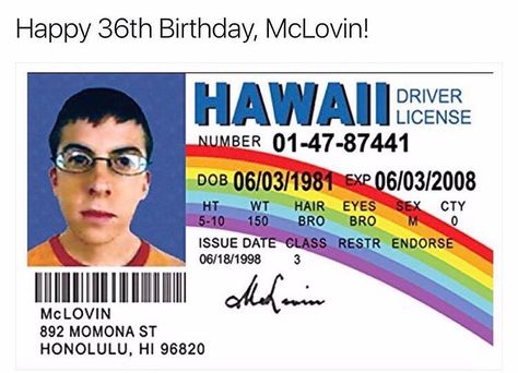 McLovin? What kind of a stupid name is that Fogell? What are you trying to be an Irish R&B singer? . #superbad #mclovin #babyface #firstnamebasis #gangsta @jonahhill_ #fogell #fakeid #fakeittillyoumakeit #bro #seal @seal Happy 36th Birthday, Funny Flags, Funny Tapestry, Jason Bourne, Driver License, Bedroom Signs, College Dorm Decorations, Unique Sticker, Very Bad