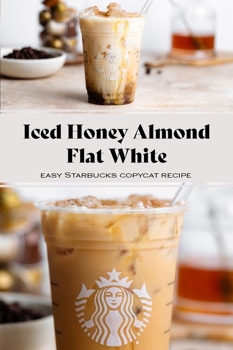 Is the Iced Honey Almond Milk Flat White from Starbucks your favorite iced coffee to order? With this Starbucks copycat recipe, you can make it at home! It's really easy, healthier, and cheaper! It's made with homemade real honey syrup and freshly brewed espresso. Starbucks Honey Almond Milk Flat White, Almond Syrup Recipe, Iced Flat White Starbucks, Starbucks Flat White Recipe, Flat White Starbucks Order, Almond Milk Iced Coffee, Honey Syrup For Coffee, Starbucks Honey Blend, Drinks With Almond Milk