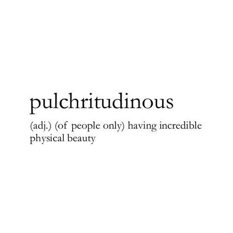 Word of the Day: Pulchritudinous /ˌpʌlkrɪˈtʃuːdɪnəs/ From the word pulchritude, to describe physically beautiful person. ---------------------------------------------⠀ We'd love to see how you might use any of our words of the day. Send us your thoughts; the most poetic, funniest or otherwise best will be featured on our feeds and (later this year) our magazine.⠀ .⠀ .⠀ .⠀ #WordoftheDay #beauty #beautiful #people #writers #readers #competition #writerscommunity #creativewriting Words To Define A Person, Pulchritudinous Aesthetic, Words Cannot Describe Quotes, Words To Describe People With Meaning, Best Words To Describe A Person, Rare Words To Describe Someone You Love, Beautiful Descriptions Of People, Unusual Words To Describe People, How To Describe Someone You Love