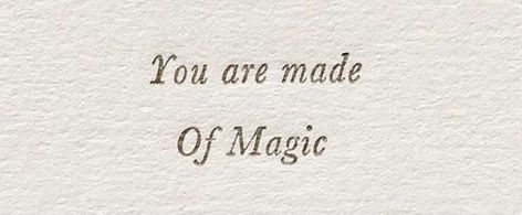 Dream Magic Aesthetic, You Are Made Of Magic, You Are Magic Quotes, You Are Magic, Teacup Dragon, Film Lookbook, Magic University, Disney Prints, Mystic Quotes