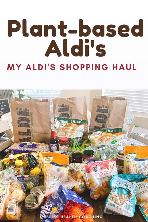 aldi's shopping, plant-based, vegan meals, Whole Food Plantbased, Vegan Aldi, Plant Based Foods List, Vegan Shopping List, Plant Based Meals, Monday Recipes, Plant Based Diet Meal Plan, Aldi Meal Plan, Plant Based Meal Planning