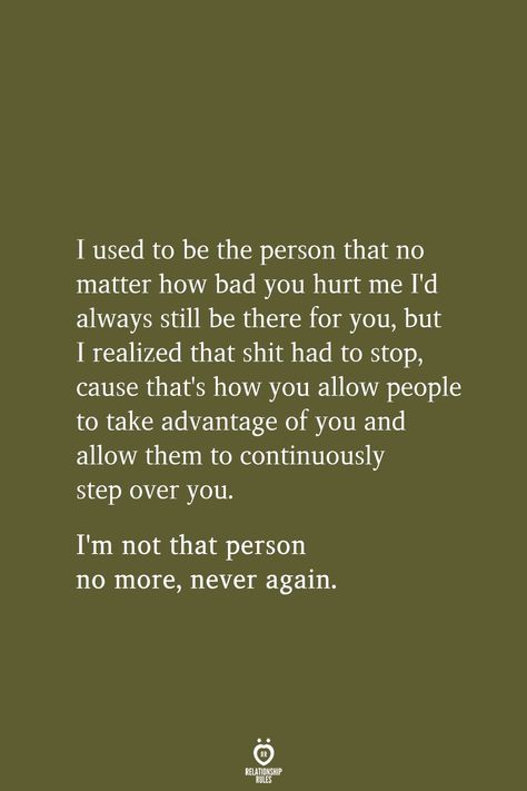 Relationship Rules, Never Again, Self Quotes, Deep Thought Quotes, No Matter How, Survival Gear, Real Quotes, Note To Self, Thoughts Quotes