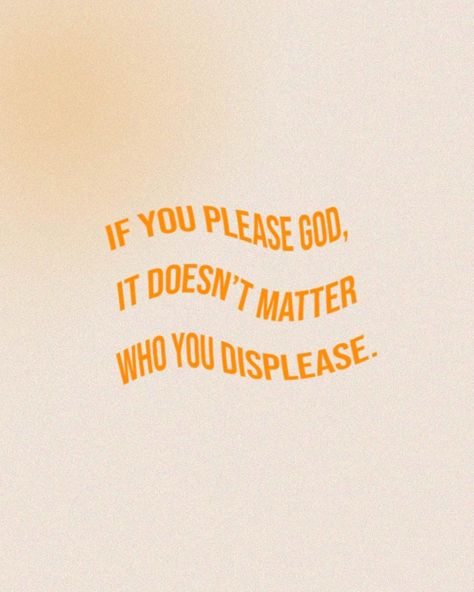 If you please God, it doesn't matter who you displease. What God Thinks Of Me, Quotes Prayer, It Doesn't Matter, It Doesnt Matter, Bible Quotes Prayer, Bible Prayers, Doesn't Matter, Think Of Me, God Is