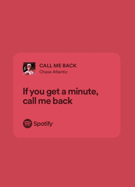 Call Me Back Chase Atlantic, Chase Atlantic Bio Ideas, Meaningful Lyrics, Chase Atlantic, Music Ideas, Writing Inspiration Prompts, Song Lyric, Just Lyrics, Song Quotes