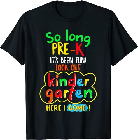 Amazon.com: So Long Pre-K Kindergarten Here I Come Graduation Kids T-Shirt: Clothing Vpk Graduation, Kindergarten Here I Come, Preschool Graduation Party, Cricket Crafts, Diy Sublimation, Grad Shirts, Pre K Graduation, Kids Graduation, Preschool Graduation