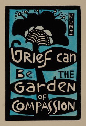 Grief can be the Garden of Compassion Stephen Ministry, Great Sayings, Coping With Loss, Memory Jar, Faith In Humanity, In Loving Memory, Powerful Words, Rumi, Great Quotes