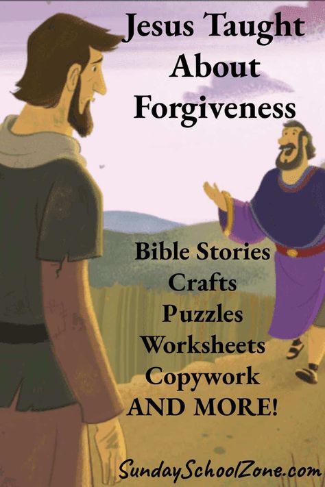 Jesus Taught About Forgiveness - Free Printables on Sunday School Zone Forgiveness Activities For Kids, Forgiveness Activities, Forgiveness Activity, Forgiveness Craft, Forgiveness Lesson, Forgiveness Bible, Preschool Sunday School Lessons, Bible Themes, Free Sunday School Lessons