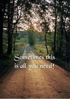 Citation Nature, Uplifting Quotes Positive, Cycling Quotes, Fina Ord, Country Quotes, Dirt Road, Back Road, Adventure Quotes, Running Motivation