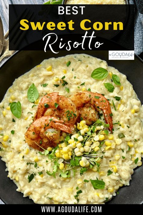 Almost NO STIR Sweet Corn Risotto - the ultimate summertime meal - creamy, packed with corn - perfect for entertaining - quick enough for busy weeknights. Enjoy alone or with grilled shrimp. #risotto #sweetcornrisotto #cornrisotto #cornrecipe #easyrisotto #nostirrisotto #bestsummerrecipes #agoudalife Sweet Corn Risotto Recipe, Sweet Corn Risotto, Corn Risotto, Easy Risotto, Best Risotto, Lobster Risotto, Shrimp Risotto, Corn Pasta, Seafood Pasta Recipes