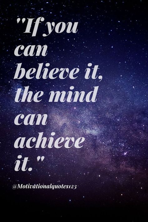 ''If you can believe it, the mind can achieve it.''
#motivation #motivateyourself #believeyourself Believe Quotes, The Mind, Just Do It, Mindfulness, Canning, Quotes, Movie Posters, Film Posters