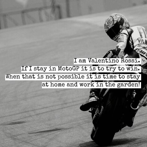 Valentino Rossi Quotes, Rider Quotes, Vr46 Valentino Rossi, Motogp Valentino Rossi, Valentino Rossi 46, Biker Quotes, Good Bye, Valentino Rossi, Quotes About Life