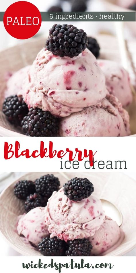 Blackberry Ice Cream Recipe, Blackberry Desserts, Dairy Free Dessert Recipes Easy, Paleo Dessert Recipes Easy, Ice Cream No Churn, Blackberry Ice Cream, Paleo Ice Cream, Clean Desserts, Dairy Free Recipes Dessert