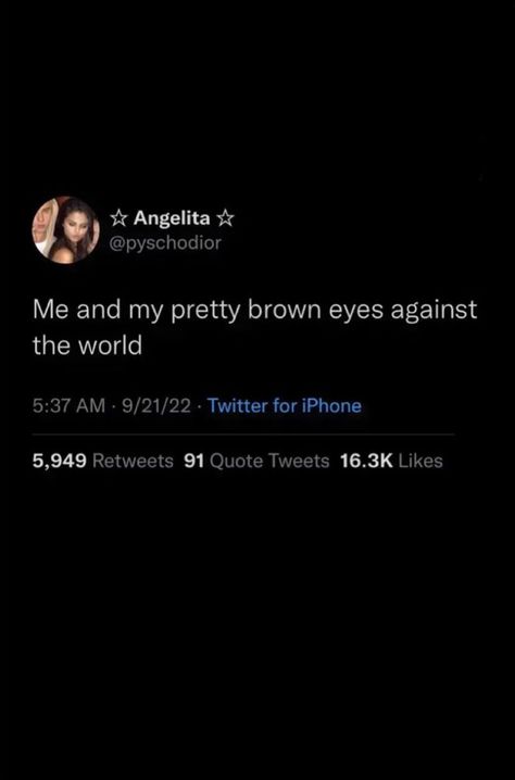 Hoț Girl Quotes Twitter, Brown Eyes Tweets, Face Card Twitter Quotes, Pretty Eyes Captions, Baddie Tweet Post, Jennifer Core, Pretty Face Quotes, Pretty Eyes Quotes, Baddie Era