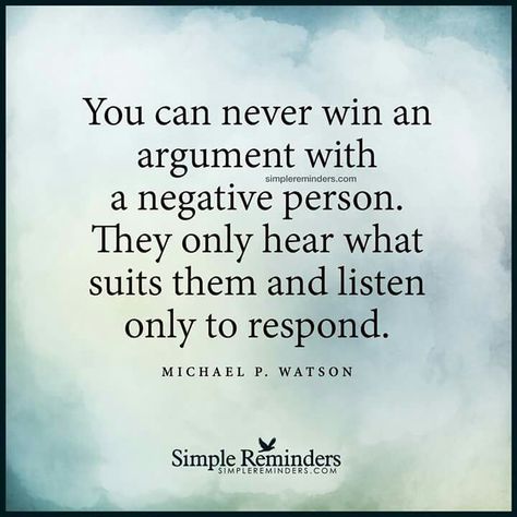 You can Never win an argument with a Negative Person. ... Jolie Phrase, Negative Person, Motiverende Quotes, People Quotes, Quotable Quotes, Infp, Wise Quotes, True Words, Great Quotes