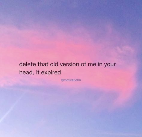 My Old Version Quotes, Delete The Old Version Of Me Quotes, Old Version Of Me Quotes, Old Version Of Me, Priorities Quotes, Dead Quote, My Feelings For You, Society Quotes, Dont Love Me