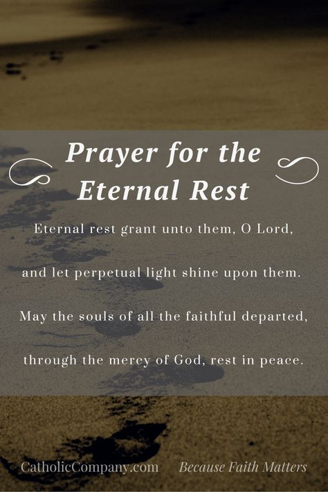 Eternal Rest Prayer for the Dead | The Catholic Company® Prayer For Deceased, Catholic Beliefs, Spiritual Prayers, Prayer Verses, Catholic Quotes, Prayers For Healing, Prayer Board, Faith Prayer, Inspirational Prayers