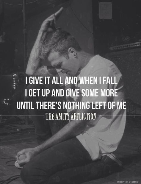 The Amity Affliction // Give It All Amity Affliction Lyrics, Metalcore Lyrics, Letras Cool, Amity Affliction, It's Not Your Fault, Vocal Training, The Amity Affliction, Karaoke Machine, Band Quotes