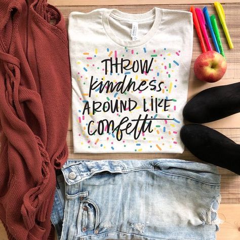 Throw Kindness Around Like Confetti – The Container Clothing Co Be Kind Shirts, Kind Shirts, Throw Kindness Around Like Confetti, Drop Down Bar, Kindness Shirts, Teacher Tees, Teacher Outfits, School Shirts, Clothing Co