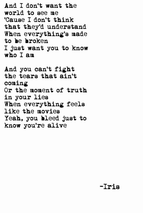 And I Don't Want The World To See Me, Yeah You Bleed Just To Know, You Bleed Just To Know, You Bleed Just To Know Tattoo, Ancestral Prayers, Alive Quotes, Bedroom Revamp, Beyond Good And Evil, Great Song Lyrics