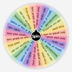 Spin to randomly choose from these options: 
text your crush..., spin agian, game of this or that, kiss,marry,kill, ask me anything, free pass, lyric prank to one contact! Exposed Game Questions, Fun Games To Do With Your Friends, Sleepover Crush Games, How To Play Kiss Marry Kill, Crush Games To Play, Spin The Bottle Ideas For Friends, Spin The Wheel Game Ideas, Sleepover Questions, Games To Play At A Sleepover