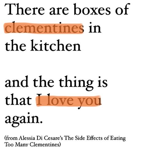 Clementines Aesthetic, Citrus Quotes, Tangerine Quotes, Clementine Aesthetic, Orange Poetry, Wendy Cope, Orange Theory, Poetry Words, The Thing Is