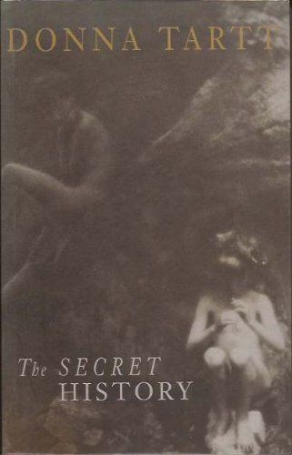 The Secret History: Tartt, Donna The Secret History Aesthetic, History Posters, Lord Of The Flies, Donna Tartt, The Virginian, World Of Books, The Secret History, Page Turner, History Books