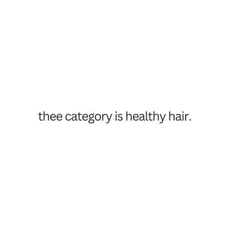 Thee category is and will always be Healthy Hair ➿💕 Healthy Hair Growth Aesthetic, Hair Business Quotes, Hair Growth Quotes, Healthy Hair Quotes, Healthy Hair Aesthetic, Higher Vibration, Ig Highlights, Mindset Shift