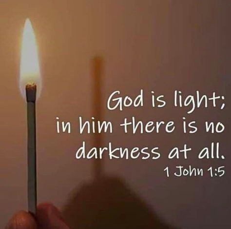 God Is Light, God Is The Light In The Darkness, What's Done In Darkness Comes To Light, God Is Light In Him There Is No Darkness, What’s Done In Darkness Always Comes To Light, Light Always Overcomes Darkness, Powerful Christian Quotes, John 1 5, Scripture Pictures