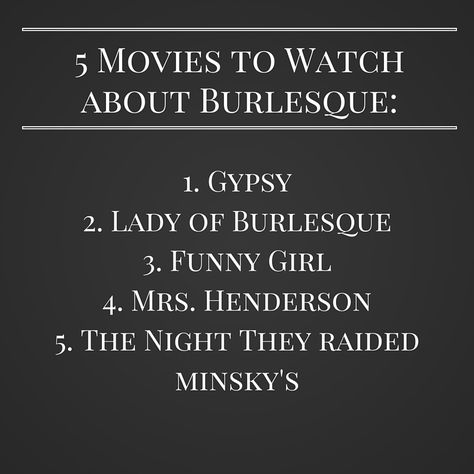 5 Movies Burlesque University recommends watching.  www.burlesqueuniversity.com Burlesque Names Ideas, Burlesque Quotes, Burlesque Tips, Burlesque Backstage, Express Burlesque, Burlesque Aesthetic, Burlesque Inspiration, Burlesque Movie, Autumn Core